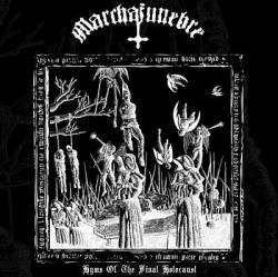 Marchafunebre : Hymns of the Final Holocaust